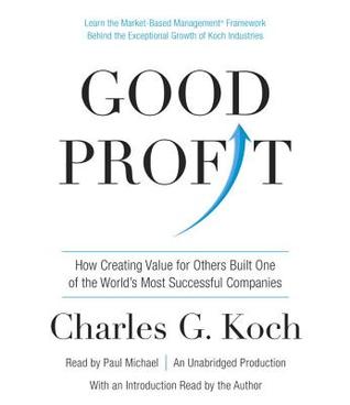 Good Profit: How Creating Value for Others Built One of the World's Most Successful Companies