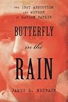 Butterfly in the Rain: The 1927 Abduction and Murder of Marion Parker