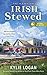 Irish Stewed (Ethnic Eats Mystery #1)