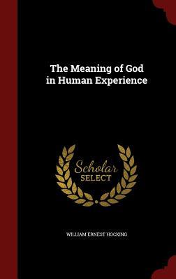 The Meaning of God in Human Experience