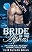 ROMANCE: Bride of the Alphas: An Alpha Male Fantasy Romance Collection (BBW Paranormal Billionaire Romance) (New Adult Contemporary Vampire Shifter Military Romance Short Stories)