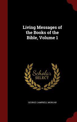 Living Messages of the Books of the Bible, Volume 1