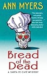 Bread of the Dead by Ann  Myers