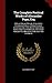The Complete Poetical Works of Alexander Pope, Esq: With an Original Memoir of the Author Embracing Notices of Many Eminent Contemporaries, Critical ... Miscellaneous Productions Not Contained