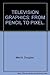Television Graphics: From Pencil to Pixel