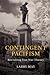 Contingent Pacifism: Revisiting Just War Theory