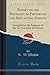 Report on the Necessity of Preserving and Replanting Forests: Compiled at the Instance of the Government of Ontario (Classic Reprint)