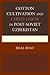 Cotton Cultivation and Child Labor in Post-Soviet Uzbekistan