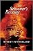 The Schooner's Revenge by Robert Sutherland The Schooner's Revenge by Robert Sutherland