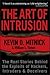 The Art of Intrusion: The Real Stories Behind the Exploits of Hackers, Intruders and Deceivers