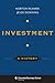 Investment: A History (Columbia Business School Publishing)