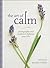 The Art of Calm: Photographs and Wisdom to Balance Your Life