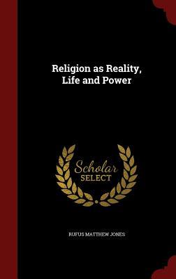 Religion as Reality, Life and Power (Hardcover)