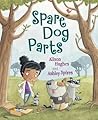 Spare Dog Parts by Alison        Hughes