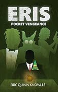 Eris: Pocket Vengeance