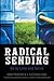 Radical Sending: Go to Love...