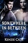 Somewhere In-Between
