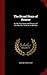 The Broad Stone of Honour: Or, the True Sense and Practice of Chivalry. the 1St Book, Godefridus
