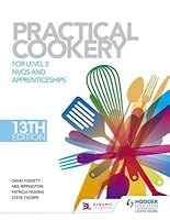 Practical Cookery For The Level 2 Professional Cookery Diploma By David Foskett