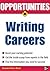 Opportunities in Writing Careers (Opportunities in…Series)