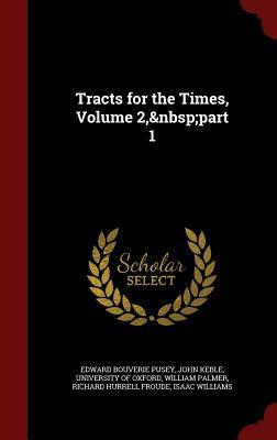 Tracts for the Times, Volume 2, part 1