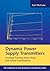Dynamic Power Supply Transmitters: Envelope Tracking, Direct Polar, and Hybrid Combinations