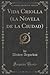 Vida Criolla (la Novela de ...