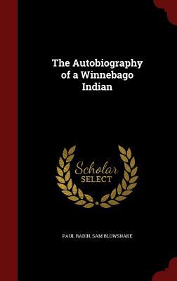 The Autobiography of a Winnebago Indian