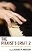 The Pianist's Craft 2: Mastering the Works of More Great Composers
