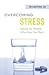 Overcoming Stress: Advice for People Who Give Too Much