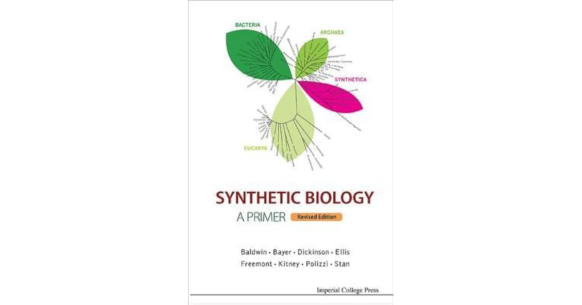 Synthetic Biology A Primer Revised Edition by Paul S Freemont