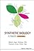 Synthetic Biology - A Primer (Revised Edition)