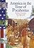 America in the Time of Pocahontas by Sally Senzell Isaacs