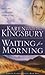 Waiting for Morning by Karen Kingsbury