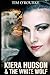 Kiera Hudson & The White Wolf (Kiera Hudson Vampire Detective Series Three)