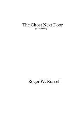 The Ghost Next Door-2nd edition.: Tales from the Ohio Valley