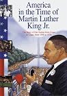 America in the Time of Martin Luther King Jr.: 1948 To 1976 America in the Time of Martin Luther King Jr.: 1948 To 1976