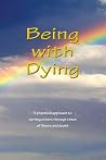 Being With Dying