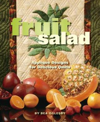Fruit Salad: Applique Designs for Delicious Quilts (Paperback)