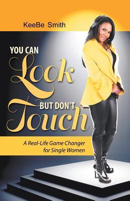 You Can Look but Don't Touch: A Real-Life Game Changer for Single Women!