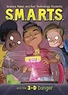 S.M.A.R.T.S. and the 3-D Danger by Melinda Metz