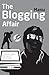 The Blogging Affair by Amitabh Manu