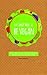 52 Simple Ways to Be Vegan: Easy Ways to Eat Natural, Save the Earth, and Live Cruelty-Free
