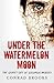 Under The Watermelon Moon: The Secret Life Of Solomon Bradley