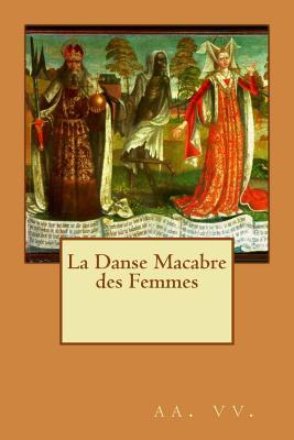 La danse macabre des femmes (French Edition)
