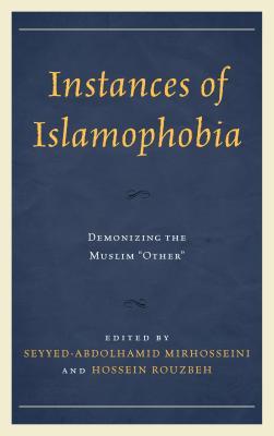 Instances of Islamophobia: Demonizing the Muslim 