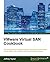 VMware Virtual SAN Cookbook: The perfect guide to successful VMware Virtual SAN implementation and operations, with recipes to guide you through the process