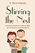 Stirring the Nest: A Parent's Guide for Children Who are Growing Up and Moving On