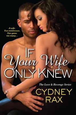 If Your Wife Only Knew (Love & Revenge)