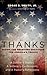 Thanks: Giving and Receiving Gratitude for America’s Troops: A Soldier’s Stories, a Veteran’s Confessions, and a Pastor’s Reflections